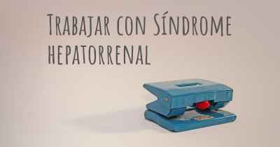 Trabajar con Síndrome hepatorrenal