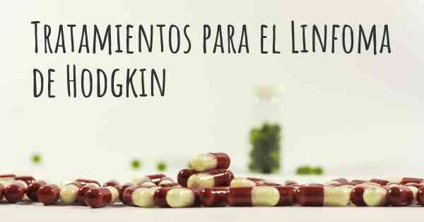 Tratamientos para el Linfoma de Hodgkin