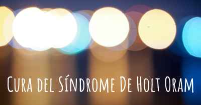 Cura del Síndrome De Holt Oram