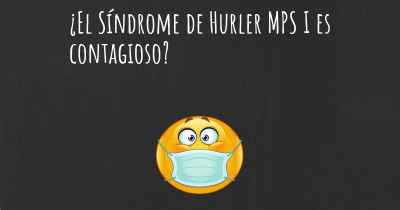 ¿El Síndrome de Hurler MPS I es contagioso?