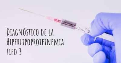 Diagnóstico de la Hiperlipoproteinemia tipo 3