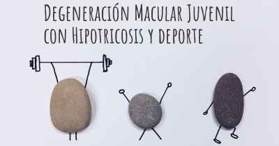 Degeneración Macular Juvenil con Hipotricosis y deporte