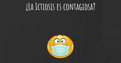 ¿La Ictiosis es contagiosa?