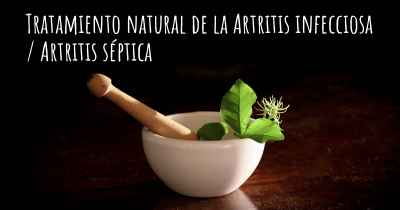 Tratamiento natural de la Artritis infecciosa / Artritis séptica