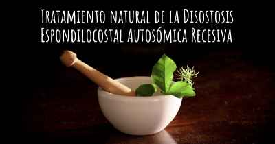 Tratamiento natural de la Disostosis Espondilocostal Autosómica Recesiva