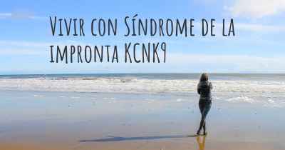 Vivir con Síndrome de la impronta KCNK9