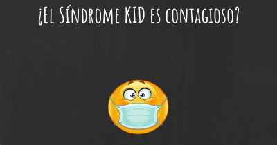 ¿El Síndrome KID es contagioso?