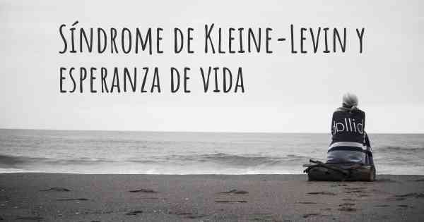 Síndrome de Kleine-Levin y esperanza de vida