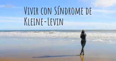 Vivir con Síndrome de Kleine-Levin