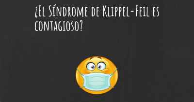¿El Síndrome de Klippel-Feil es contagioso?