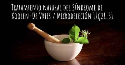 Tratamiento natural del Síndrome de Koolen-De Vries / Microdeleción 17q21.31