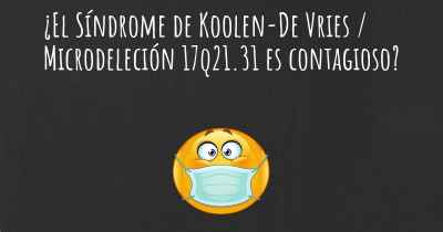 ¿El Síndrome de Koolen-De Vries / Microdeleción 17q21.31 es contagioso?
