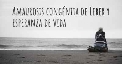 Amaurosis congénita de Leber y esperanza de vida