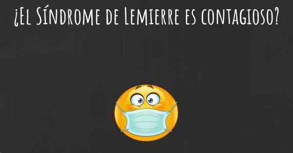 ¿El Síndrome de Lemierre es contagioso?