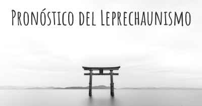 Pronóstico del Leprechaunismo