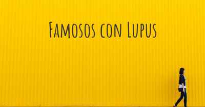 Famosos con Lupus