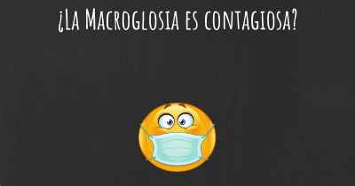 ¿La Macroglosia es contagiosa?