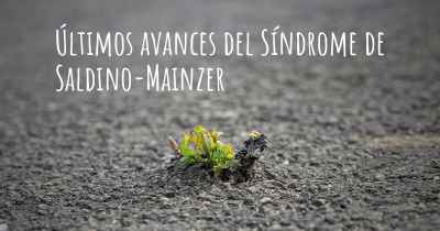 Últimos avances del Síndrome de Saldino-Mainzer
