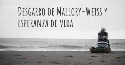 Desgarro de Mallory-Weiss y esperanza de vida