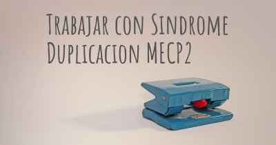 Trabajar con Sindrome Duplicacion MECP2