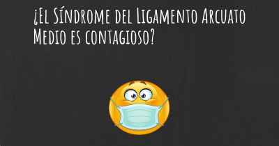 ¿El Síndrome del Ligamento Arcuato Medio es contagioso?