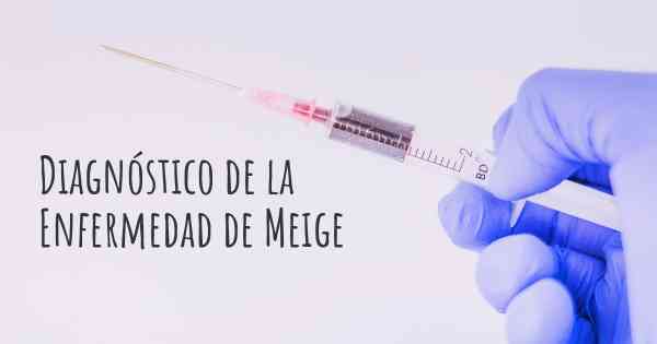 Diagnóstico de la Enfermedad de Meige