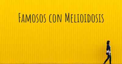 Famosos con Melioidosis