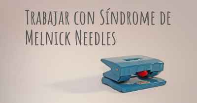 Trabajar con Síndrome de Melnick Needles