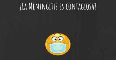 ¿La Meningitis es contagiosa?