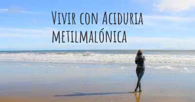 Vivir con Aciduria metilmalónica