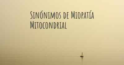 Sinónimos de Miopatía Mitocondrial