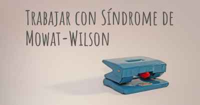 Trabajar con Síndrome de Mowat-Wilson