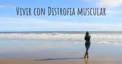 Vivir con Distrofia muscular
