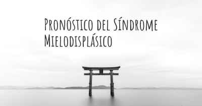 Pronóstico del Síndrome Mielodisplásico