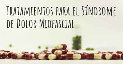 Tratamientos para el Síndrome de Dolor Miofascial