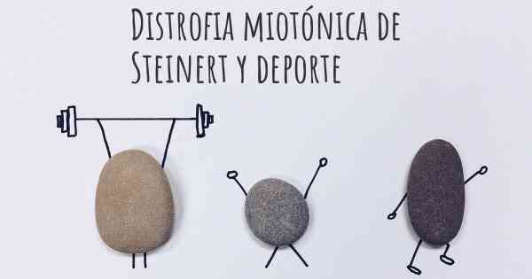 Distrofia miotónica de Steinert y deporte