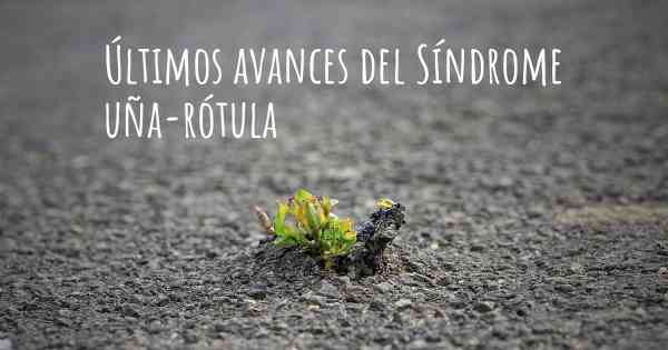 Últimos avances del Síndrome uña-rótula