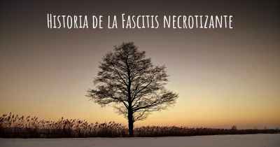 Historia de la Fascitis necrotizante