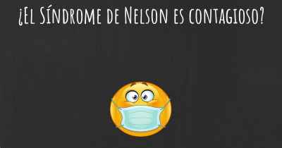 ¿El Síndrome de Nelson es contagioso?