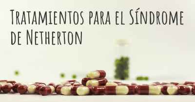 Tratamientos para el Síndrome de Netherton