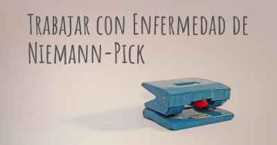 Trabajar con Enfermedad de Niemann-Pick