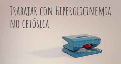 Trabajar con Hiperglicinemia no cetósica