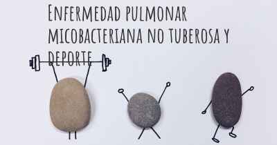 Enfermedad pulmonar micobacteriana no tuberosa y deporte