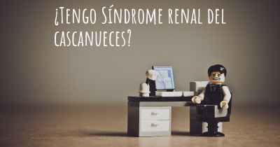 ¿Tengo Síndrome renal del cascanueces?