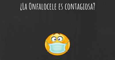 ¿La Onfalocele es contagiosa?