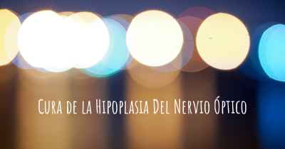 Cura de la Hipoplasia Del Nervio Óptico