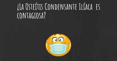 ¿La Osteítis Condensante Ilíaca  es contagiosa?