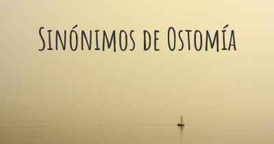 Sinónimos de Ostomía