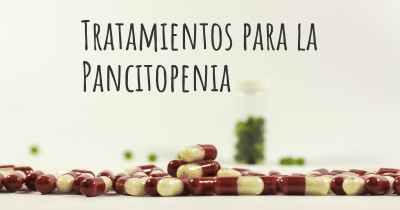 Tratamientos para la Pancitopenia