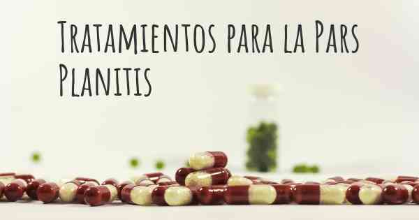 Tratamientos para la Pars Planitis